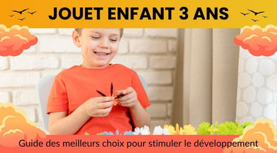 Jouet enfant 3 ans : Guide des meilleurs choix pour stimuler le développement